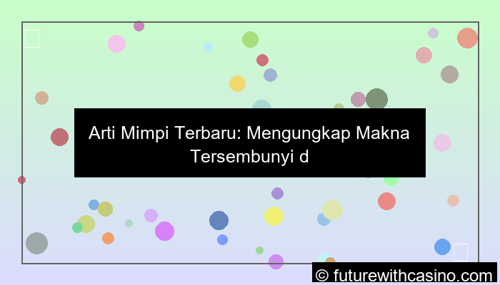 grafik arti mimpi terbaru