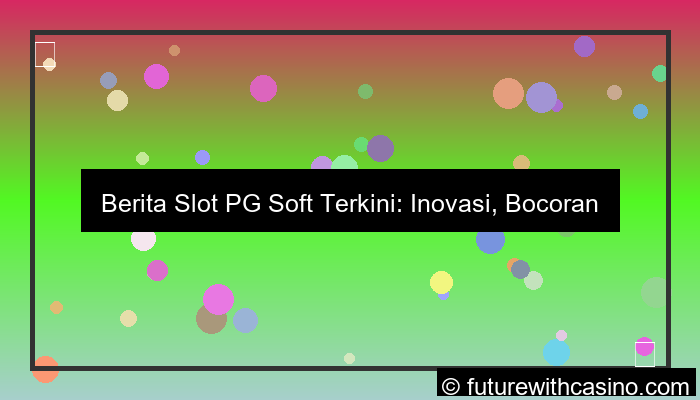 berita slot pgsoft