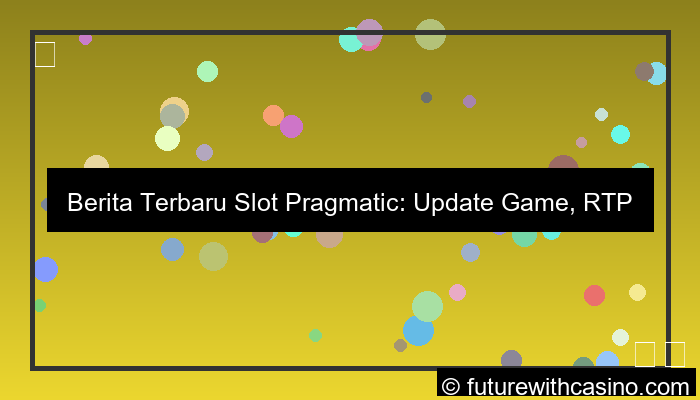 berita slot pragmatic