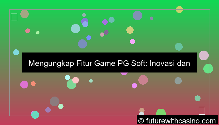 fitur game pgsoft