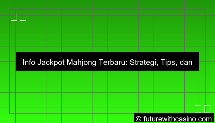 info jackpot mahjong