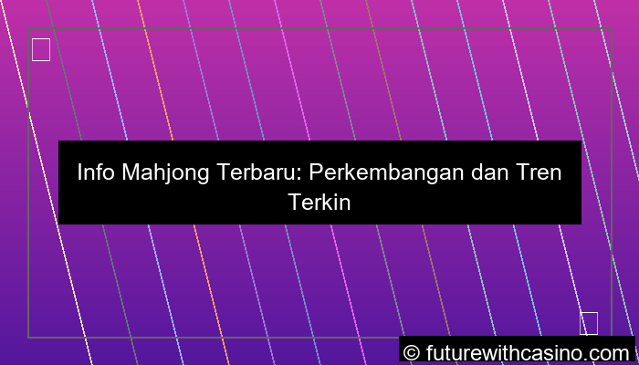 info mahjong terbaru