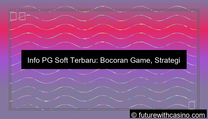 gambar info pgsoft terbaru