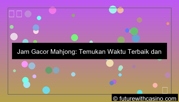 jam gacor mahjong
