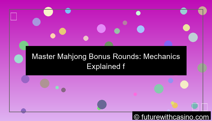 mahjong bonus round mechanics