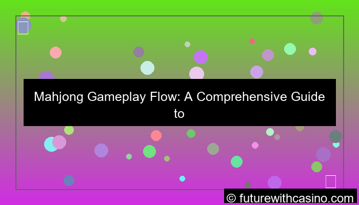 mahjong gameplay flow
