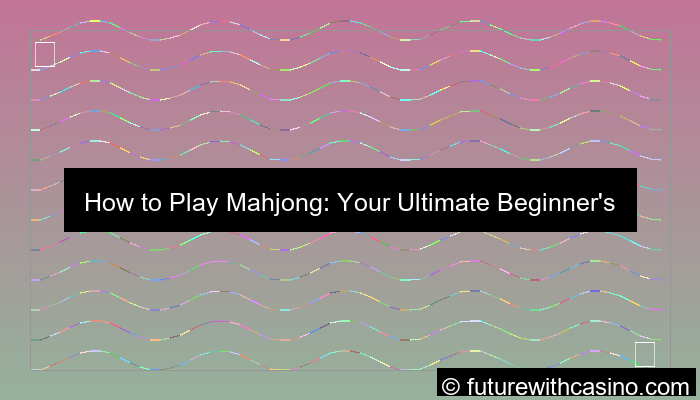 mahjong gameplay guide