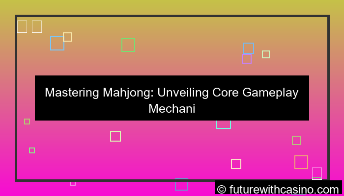 mahjong gameplay mechanics
