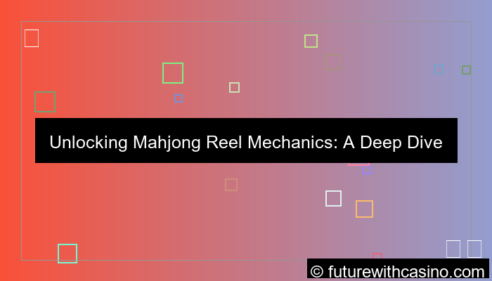 mahjong reel mechanics
