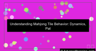 mahjong tile behavior