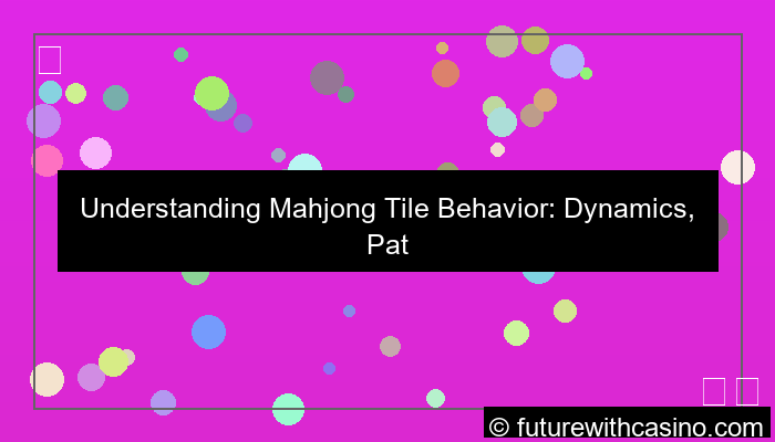 mahjong tile behavior