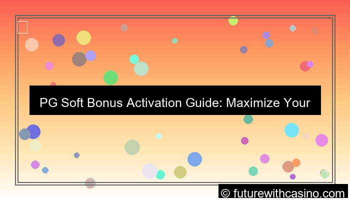 pgsoft bonus activation guide