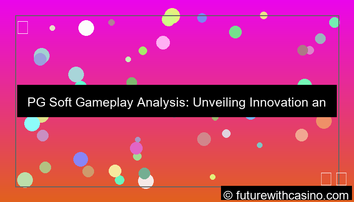 pgsoft gameplay analysis
