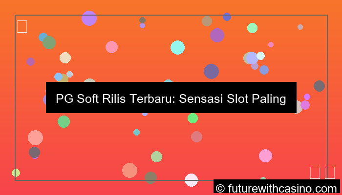 pgsoft terbaru rilis
