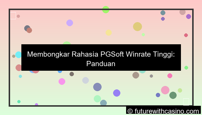 visual pgsoft winrate tinggi