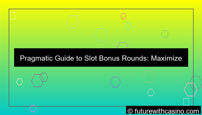pragmatic bonus rounds guide