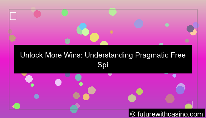 pragmatic free spin mechanics