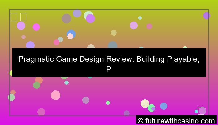 pragmatic game design review