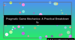 pragmatic game mechanics breakdown