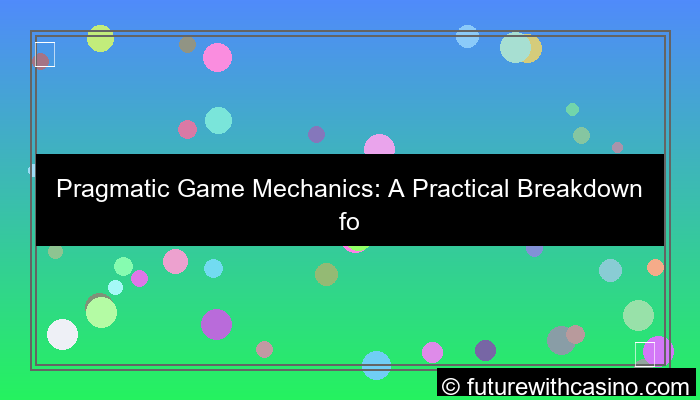 pragmatic game mechanics breakdown