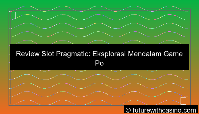 review slot pragmatic