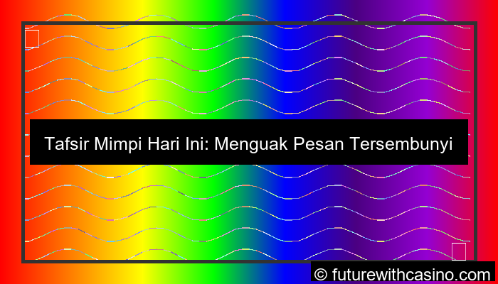 ilustrasi tafsir mimpi hari ini