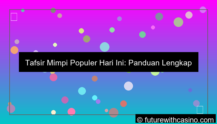 tafsir mimpi populer hari ini