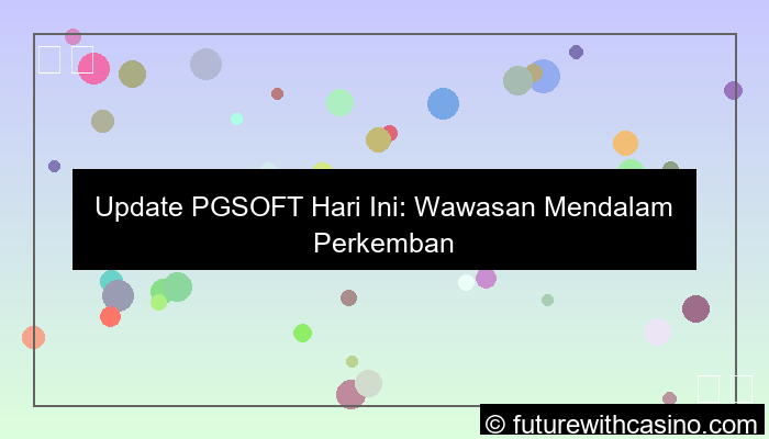 update pgsoft hari ini