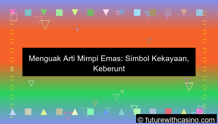 arti mimpi emas