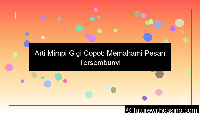 arti mimpi gigi copot