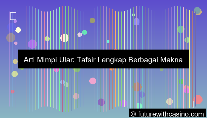 arti mimpi ular