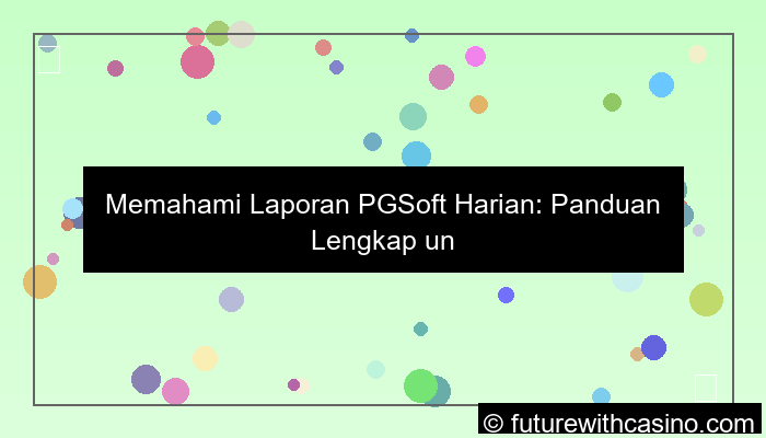 laporan pgsoft harian