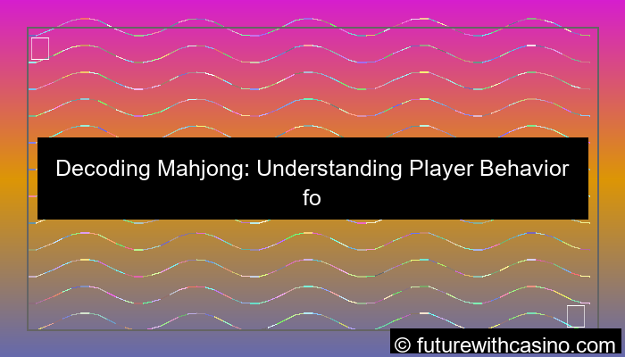 mahjong gameplay behavior