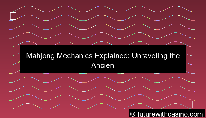 mahjong mechanics explained