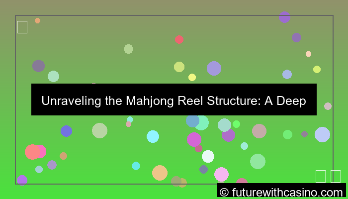 mahjong reel structure