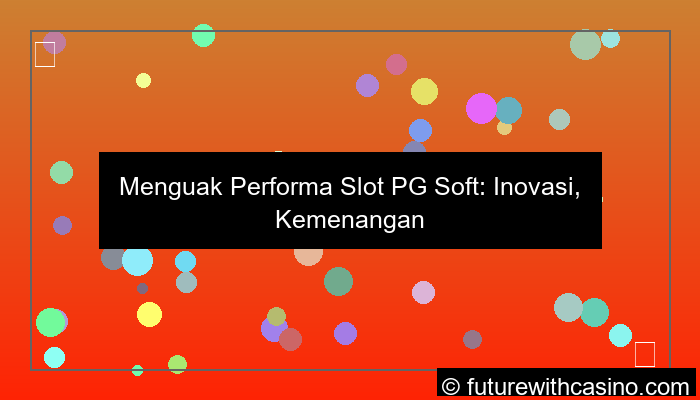 ilustrasi performa slot pgsoft