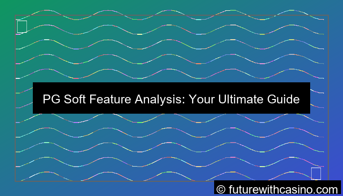 pgsoft feature analysis guide
