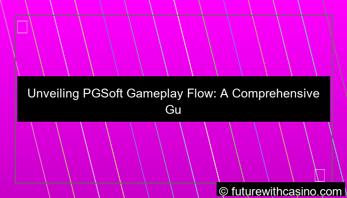 grafik pgsoft gameplay flow