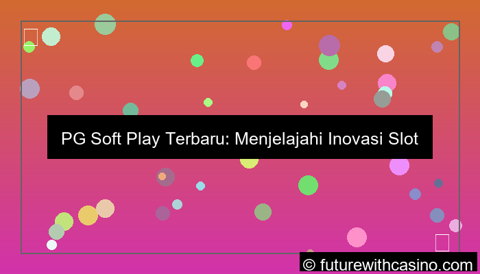pgsoft play terbaru
