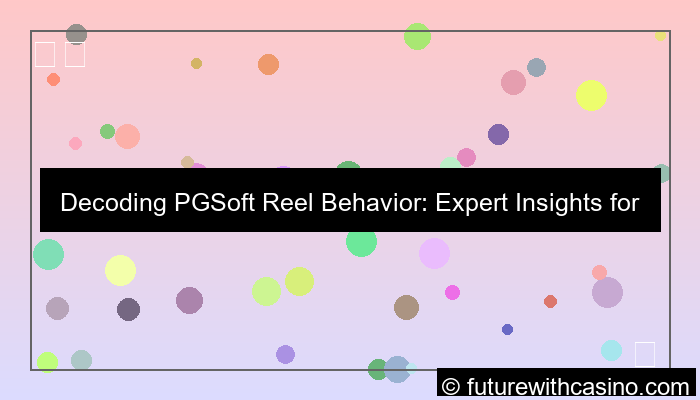 pgsoft reel behavior