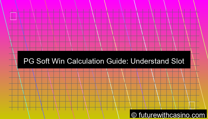 pgsoft win calculation guide