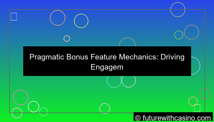 pragmatic bonus feature mechanics