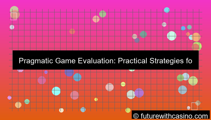 pragmatic game evaluation