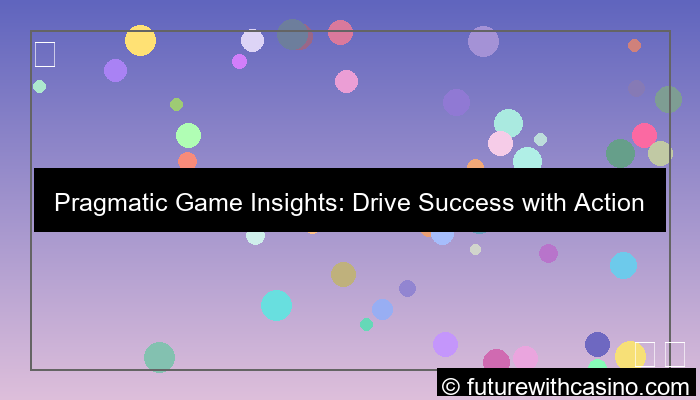 pragmatic game insights
