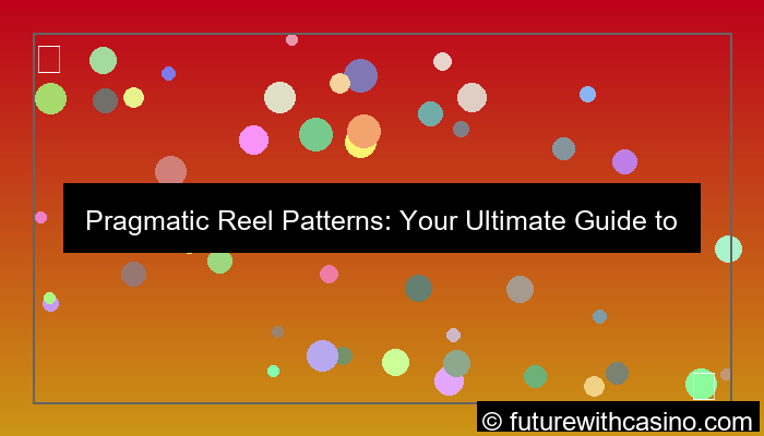 pragmatic reel pattern guide