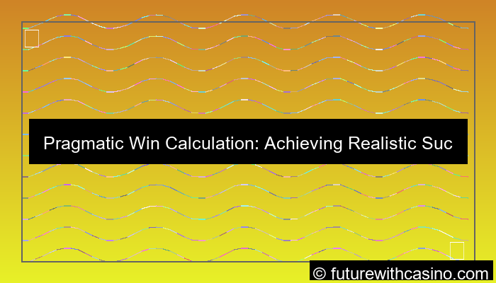desain pragmatic win calculation
